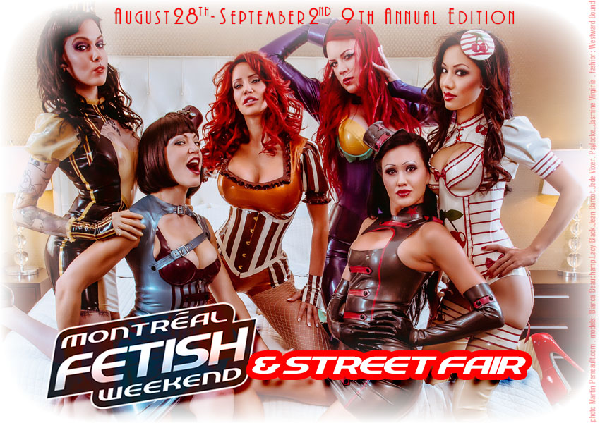 8th annual edition Montreal Fetish Weekend huitieme edition annuelle du festival international des fetichistes